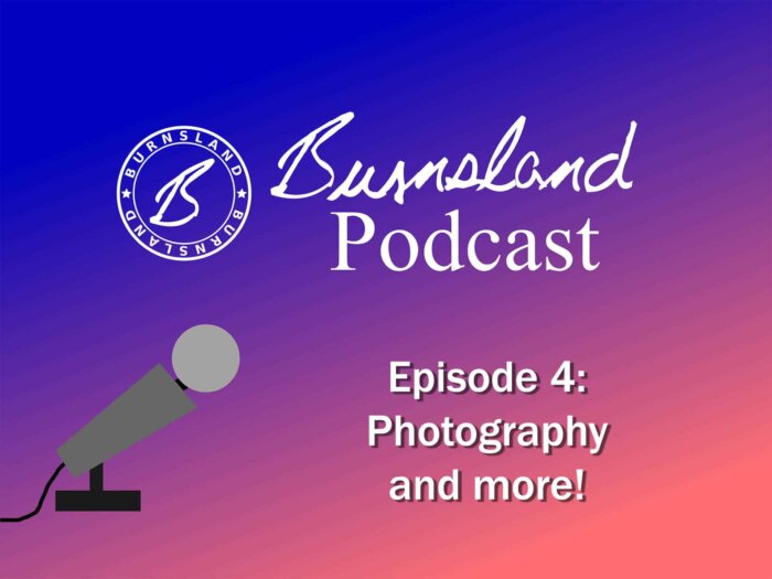 The Burnsland Podcast Episode 4