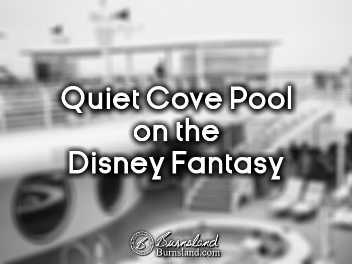 Quiet Cove Pool on the Disney Fantasy